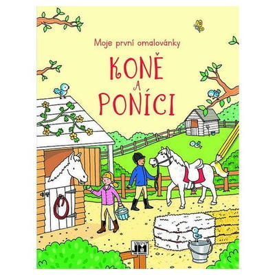 Moje první omalovánky - Koně a poníci