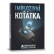 Výbušná koťátka: Implozivní koťátka - rozšíření