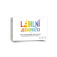 Hra – Labilní jednorožci